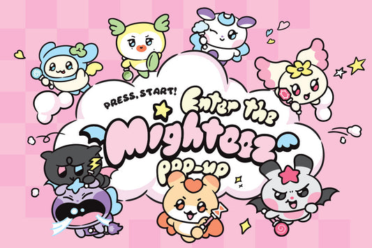 Press, Start!Enter the MIGHTEEZ POP-UP